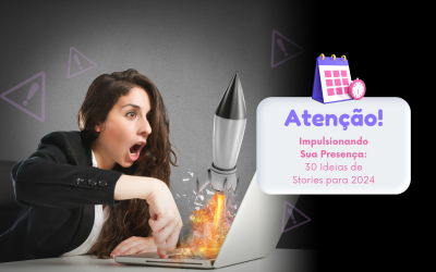 Impulsionando Sua Presença: 30 Ideias de Stories para 2024